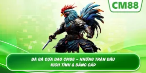 Đá Gà Cựa Dao – Trải Nghiệm Đấu Trường Rực Lửa Tại Cm88